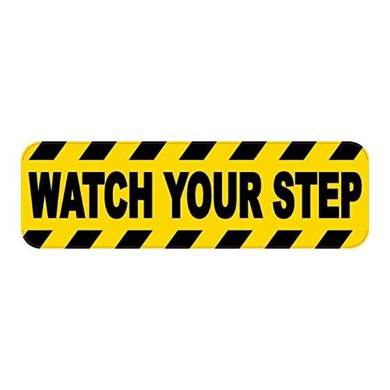 10 And X 3 And Watch Your Step Business Sign Signs