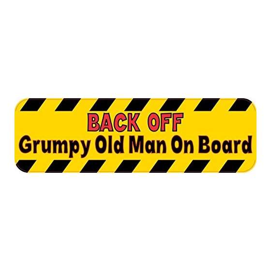 10In X 3In Back Off Grumpy Old Man On Board Bumper